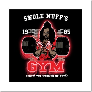 Swole Nuff's Gym 1985 - Leroy! You Warmed Up Yet!? Posters and Art